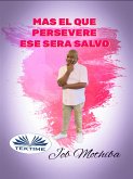 Mas El Que Persevere (eBook, ePUB)