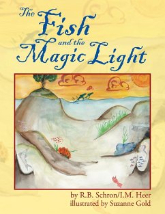 The Fish and the Magic Light - Schron, R. B.; Heer, I. M.
