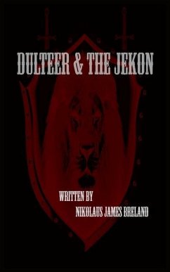 Dulteer & the Jekon: episode 1 - Breland, Nikolaus James