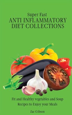 Super Fast Anti Inflammatory Diet Collections - Gibson, Zac