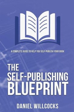 The Self-publishing Blueprint - Willcocks, Daniel
