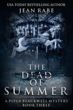 The Dead of Summer: A Piper Blackwell Mystery - Rabe, Jean