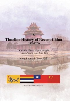 A Timeline History of Recent China (1839-1976) - Chow, Yung Leonard