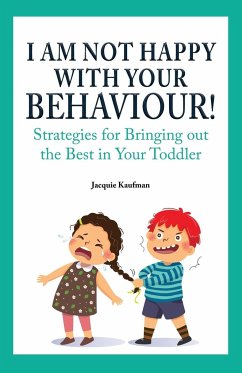 I Am Not Happy with Your Behaviour! - Kaufman, Jacquie