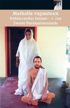 Matkalla vapauteen - 1. osa - Swami Paramatmananda Puri