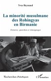 La minorité musulmane des Rohingyas en Birmanie La minorité musulmane des Rohingyas en Birmanie