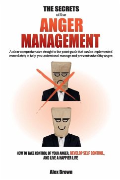 THE SECRETS OF THE ANGER MANAGEMENT - Alex Brown