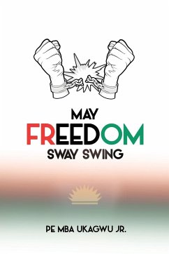 May Freedom Sway Swing - Ukagwu Jr., Pe Mba