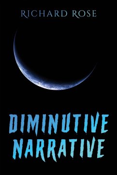 Diminutive Narrative - Rose, Richard