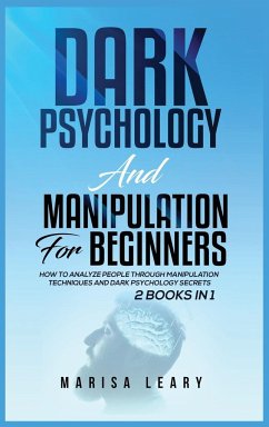 Dark Psychology & Manipulation for Beginners - Leary, Marisa