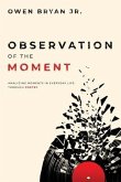 Observation Of The Moment