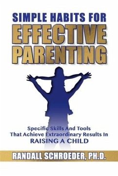 Simple Habits for Effective Parenting - Schroeder, Randall