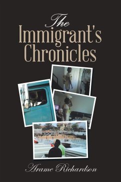 The Immigrant's Chronicles - Richardson, Arame