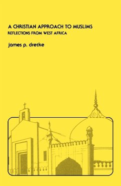 A Christian Approach to Muslims - Dretke, James P.