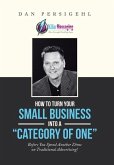 How to Turn Your Small Business into a &quote;Category of One&quote;