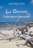 La Désirade Outre-mer et Outre-tombe