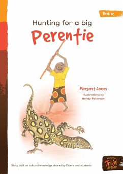 Hunting For A Big Perentie - James, Margaret