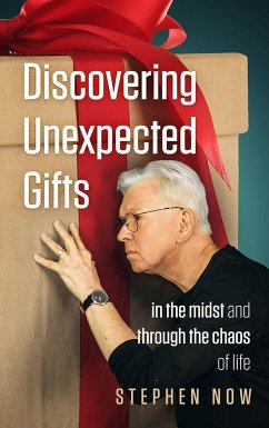 Discovering Unexpected Gifts - Now, Stephen