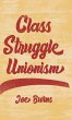 Class Struggle Unionism - Bild 1