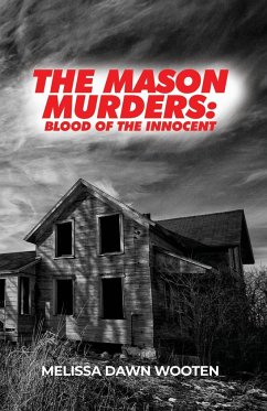 The Mason Murders - Wooten, Melissa Dawn