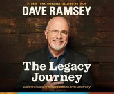 The Legacy Journey: A Radical View of Biblical Wealth and Generosity