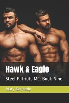 Hawk & Eagle: Steel Patriots MC: Book Nine - Kennedy, Mary