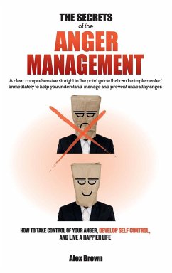 THE SECRETS OF THE ANGER MANAGEMENT - Alex Brown