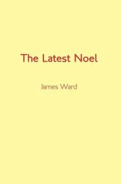 The Latest Noel - Ward, James