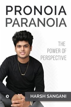 Pronoia Paranoia: The Power of Perspective - Harsh Sangani