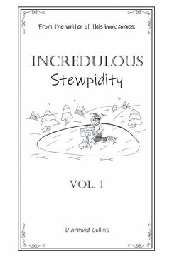 Incredulous Stewpidity - Collins, Diarmuid