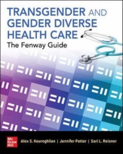 Transgender and Gender Diverse Health Care: The Fenway Guide - Keuroghlian, Alex; Potter, Jennifer; Reisner, Sari L.