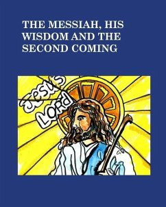 The Messiah his wisdom and the second coming - Hickey, James Darryl