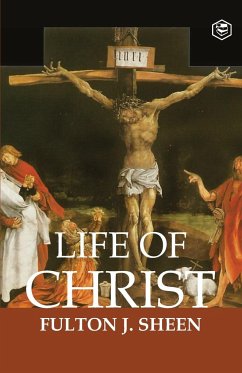 The Life of Christ - J. Sheen, Fulton