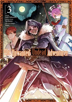 The Unwanted Undead Adventurer (Manga): Volume 3 - Okano, Yu