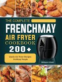 The Complete FrenchMay Air Fryer Cookbook