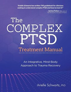 The Complex PTSD Treatment Manual - Schwartz, Arielle