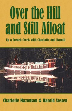 Over the Hill and Still Afloat - Mazonson, Charlotte; Sossen, Harold