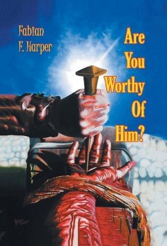 Are You Worthy of Him? - Harper, Fabian F.