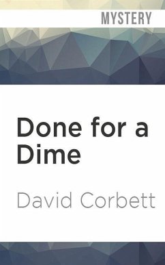 Done for a Dime - Corbett, David