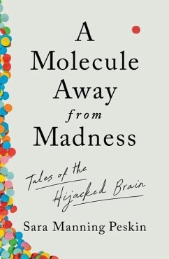 A Molecule Away from Madness - Peskin, Sara Manning