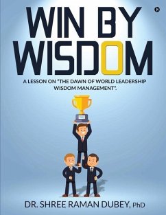 WIN By WISDOM: A Lesson on 