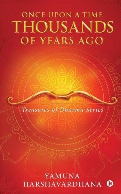 Once upon a Time Thousands of Years Ago - Yamuna Harshavardhana