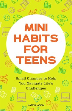 Mini Habits for Teens - Gladdin, Kate