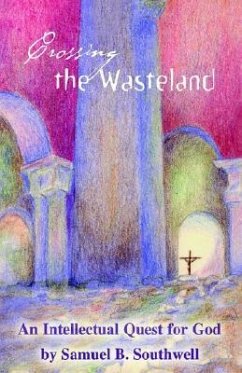 Crossing the Wasteland - Southwell, Samuel B.