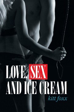 Love, Sex and Ice Cream - Foxx, Kitt