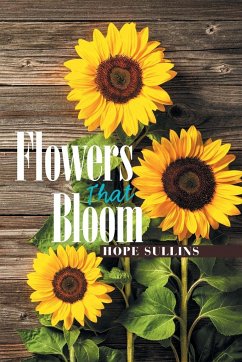 Flowers That Bloom - Sullins, Hope