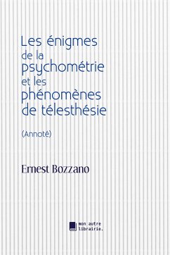 Les énigmes de la psychométrie et les phénomènes de télesthésie - Bozzano, Ernest