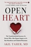 Open Heart: The Transformational Journey of a Doctor Who, After Bypass Surgery at 61, Ran Marathons and Climbed Mountains