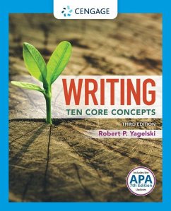 Writing: Ten Core Concepts with (MLA 2021 Update Card) - Yagelski, Robert P.