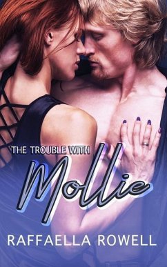 The Trouble with Mollie - Rowell, Raffaella